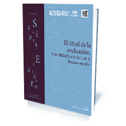 El ritual de la evaluación. Posibilidad para reducir el fracaso escolar El ritual de la evaluación. Posibilidad para reducir el fracaso escolar